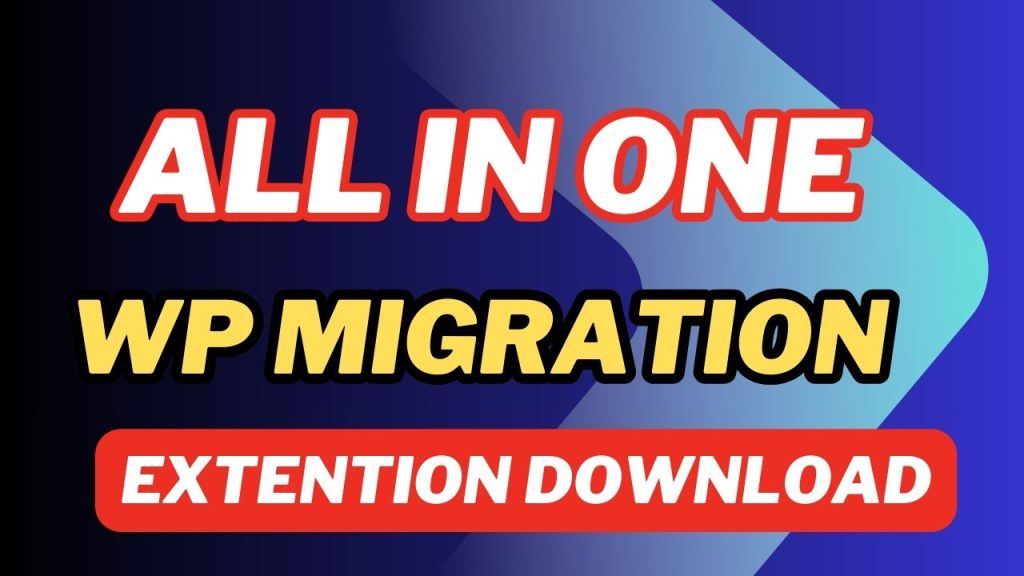 all in one wp migration download